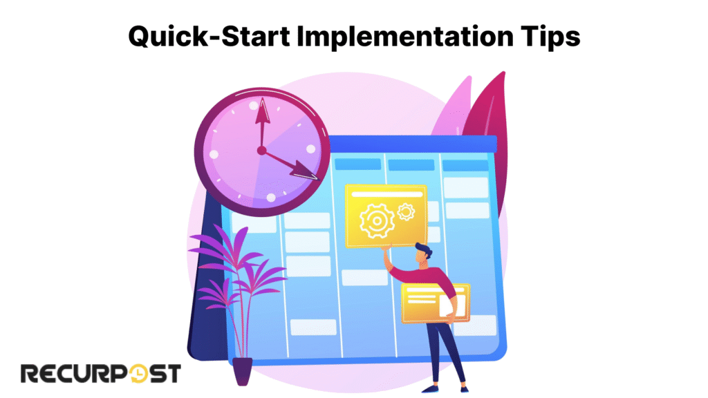 Quick-Start Implementation Tips