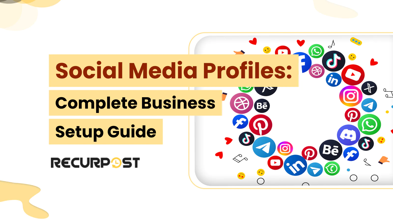 Social Media Profiles_ Complete Business Setup Guide