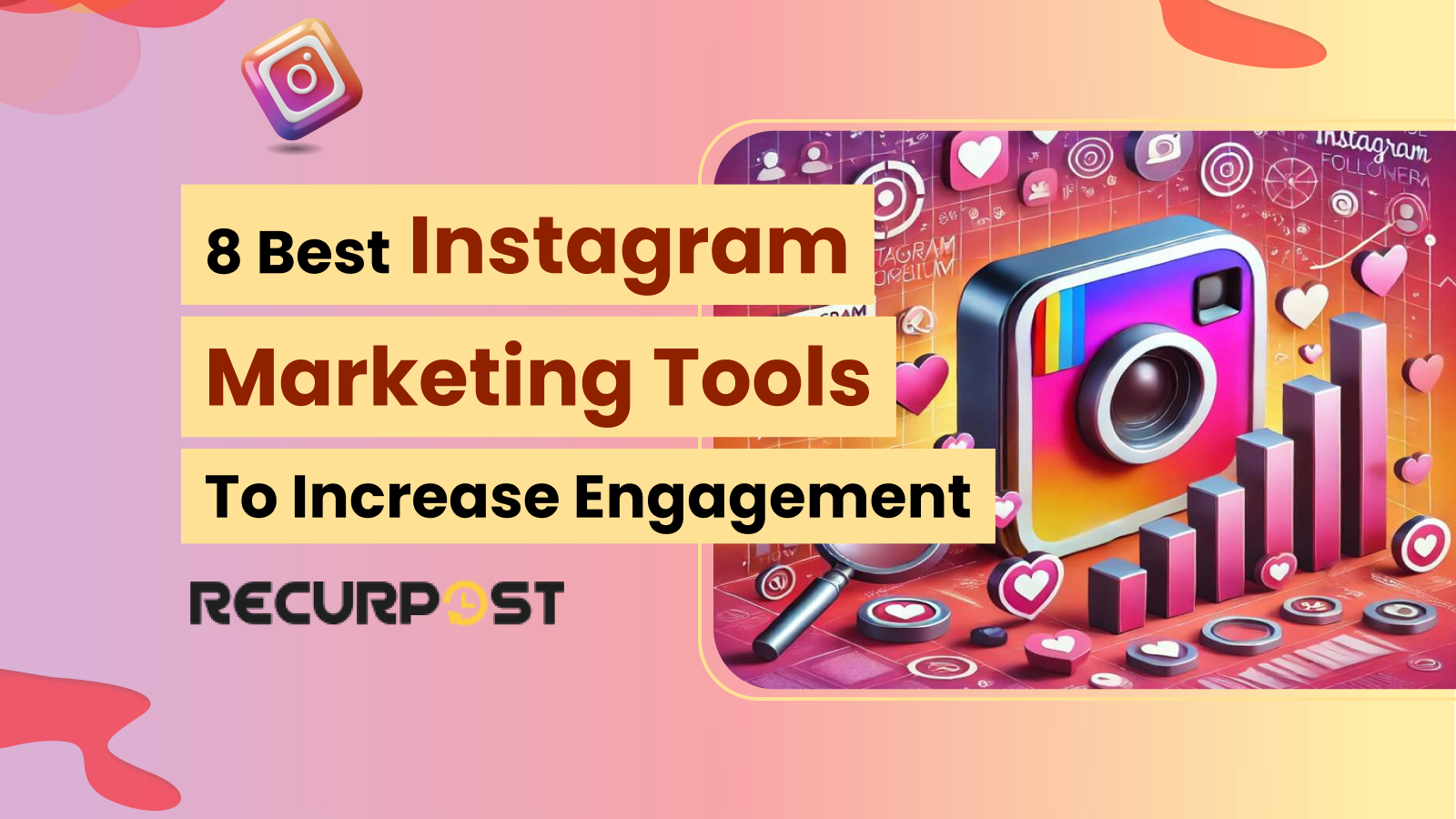 8 Best Instagram Marketing Tools to Increase Engagement