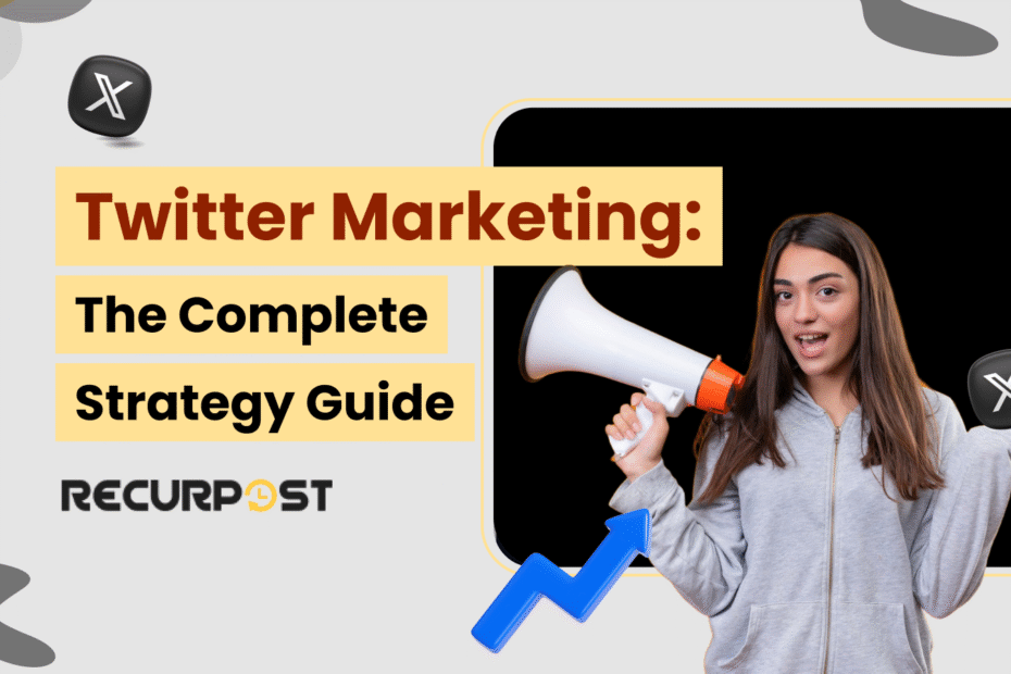 Twitter Marketing_ The Complete 2025 Strategy Guide