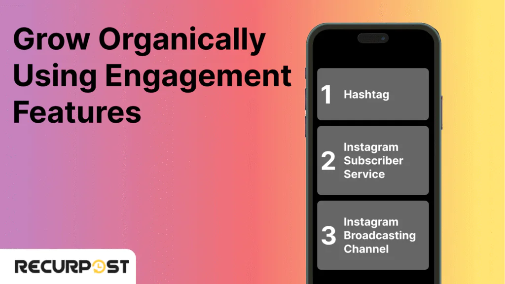 How to Use Instagram for Business: Step 4: Grow Organically Using Engagement Features
