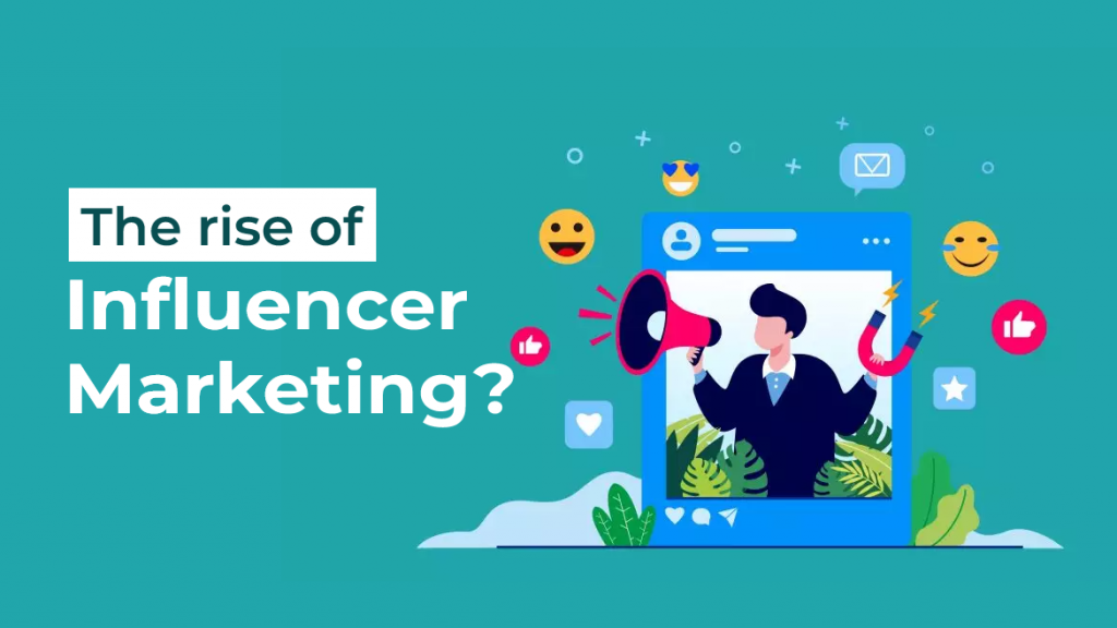 rise of influencer marketing