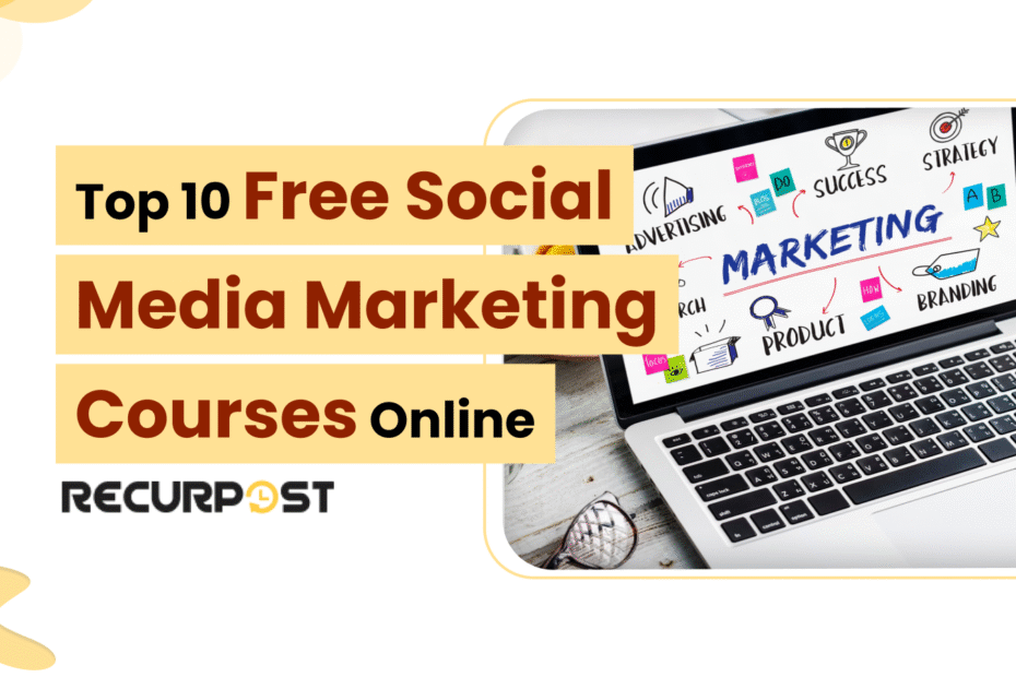 Top 10 Free Social Media Marketing Courses Online for 2025