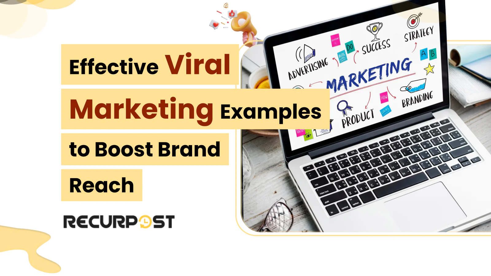 Effective Viral Marketing Examples to Boost Brand Reach