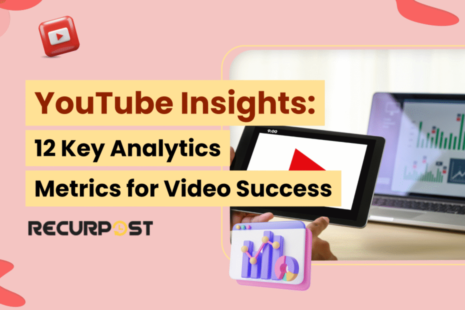 YouTube Insights_ 12 Key Analytics Metrics for Video Success