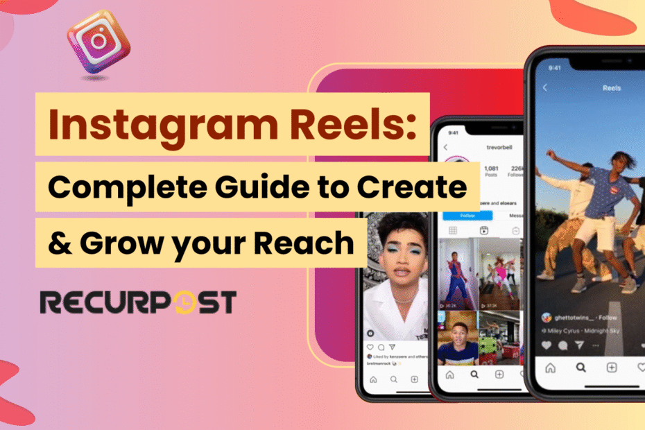 Instagram Reels_ Complete Guide to Create & Grow Your Reach