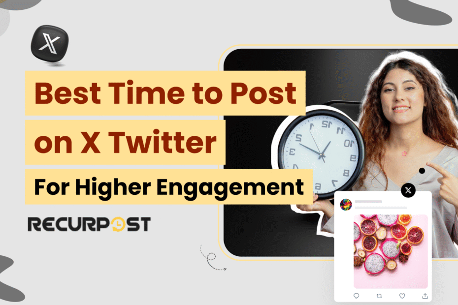 Best Time to Post on X Twitter in 2025 for Higher Engagement