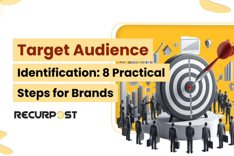 Target Audience Identification_ 8 Practical Steps for Brands