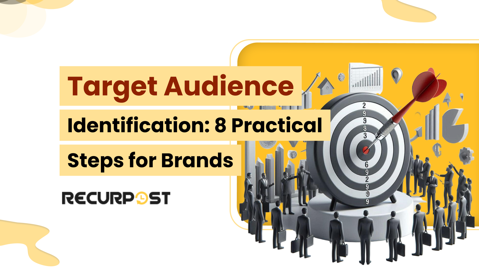 Target Audience Identification_ 8 Practical Steps for Brands
