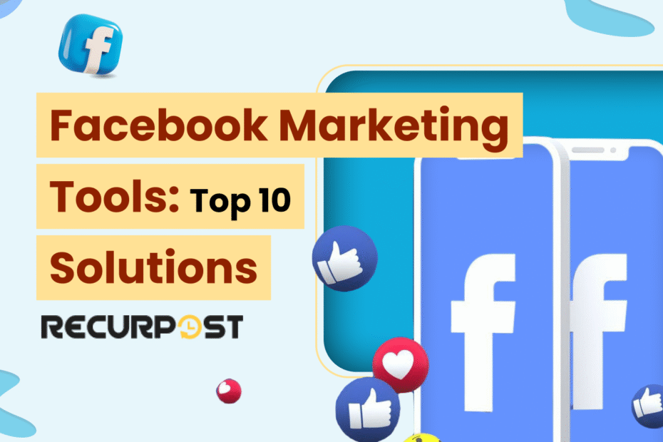 Facebook Marketing Tools: Top 10 Solutions for 2025