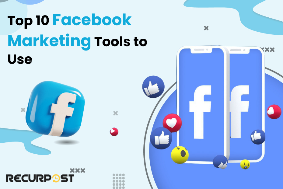 Top 10 Facebook Marketing Tools To Use In 2025