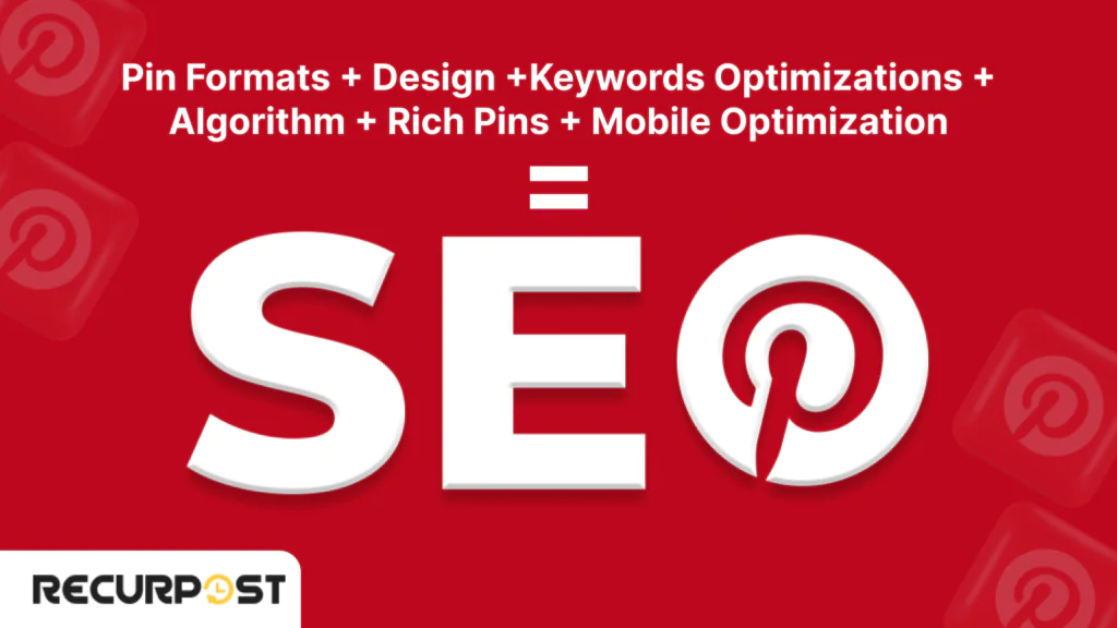 Pinterest SEO: Make Your Pins Discoverable