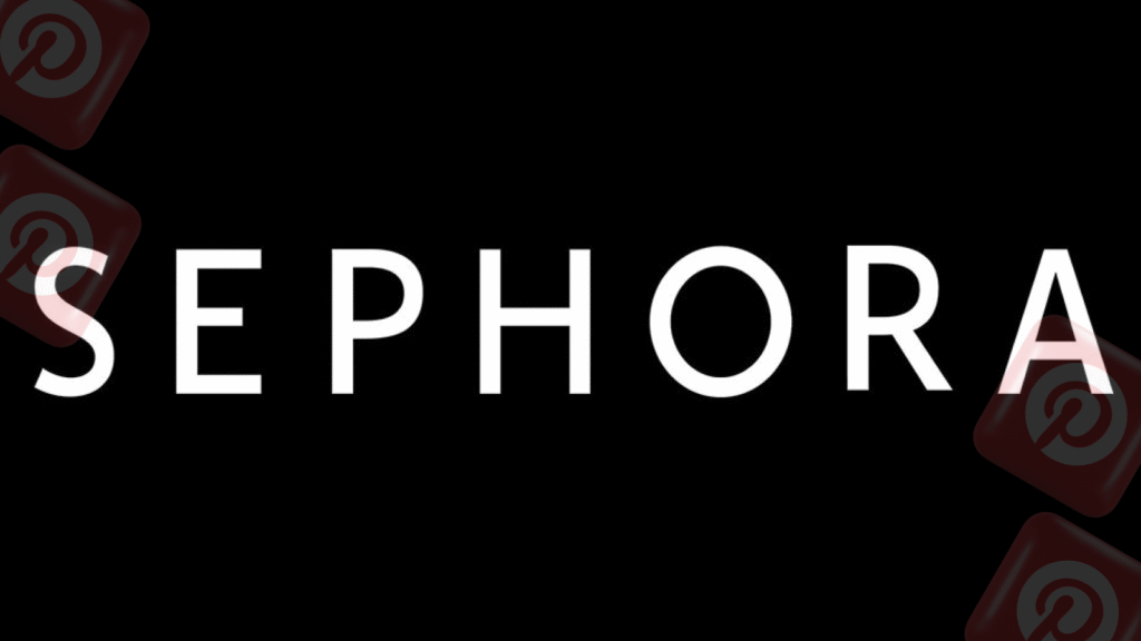 Real-World Brands That Nailed Pinterest Marketing: Sephora: Boosting Beauty Sales with Visual Pins