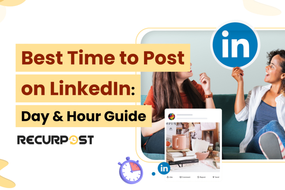 Best Time to Post on LinkedIn in 2025