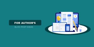 Blog Post Ideas For Authors 300x150 