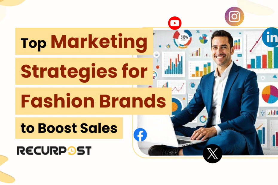 Top Marketing Strategies for Fashion Brands to Boost Sales