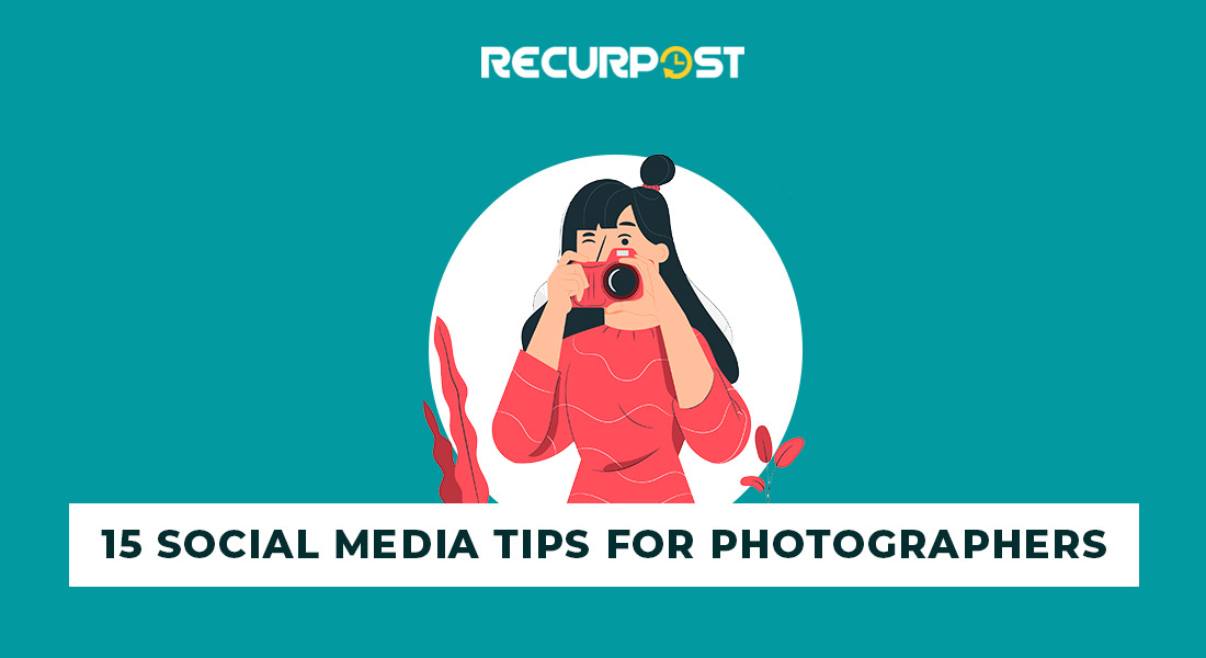 social media for photographers | RecurPost