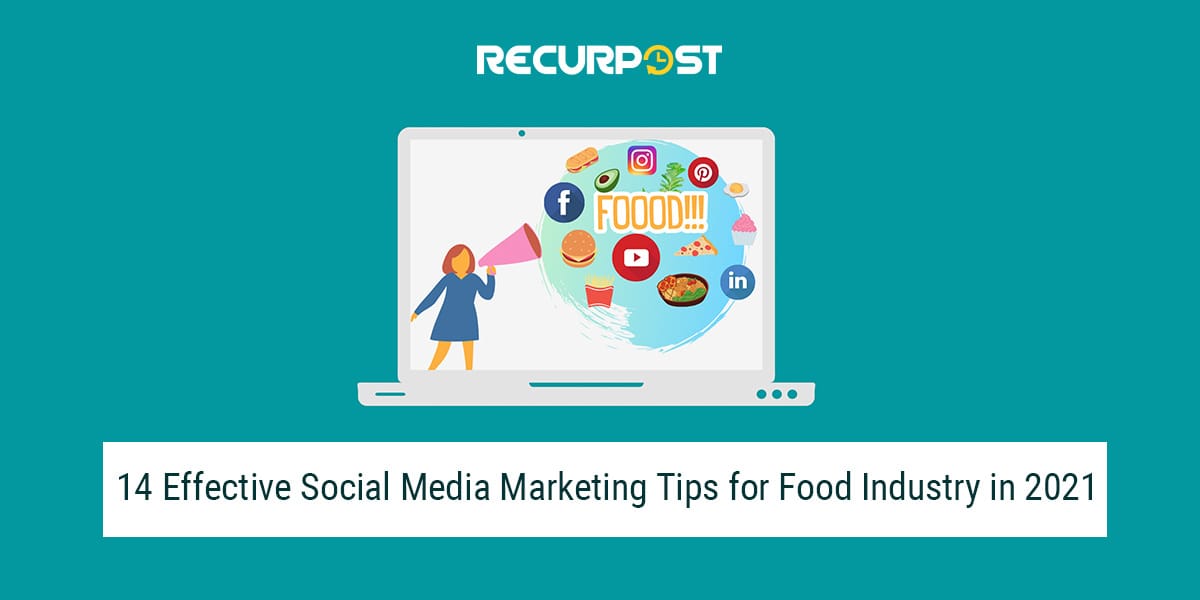 14 Effective Social Media Marketing Tips for Food Industry