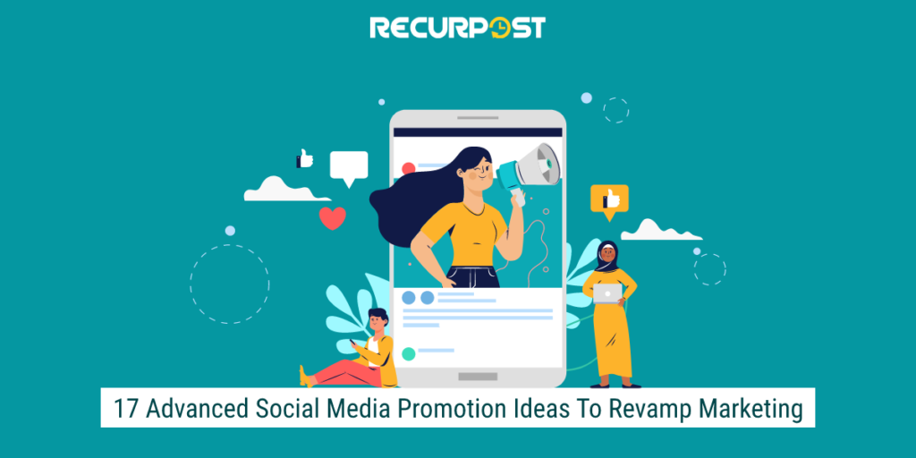 17 Innovative Social Media Promotion Ideas to Boost Engagement in 2024