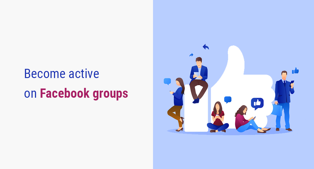 post on facebook groups to become active