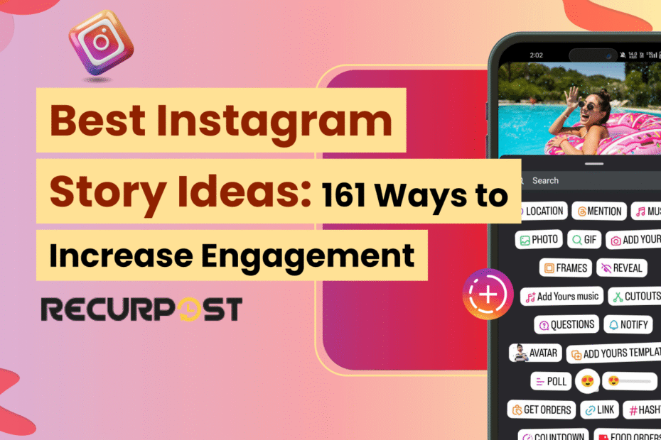 Best Instagram Story Ideas_ 161 Ways to Increase Engagement