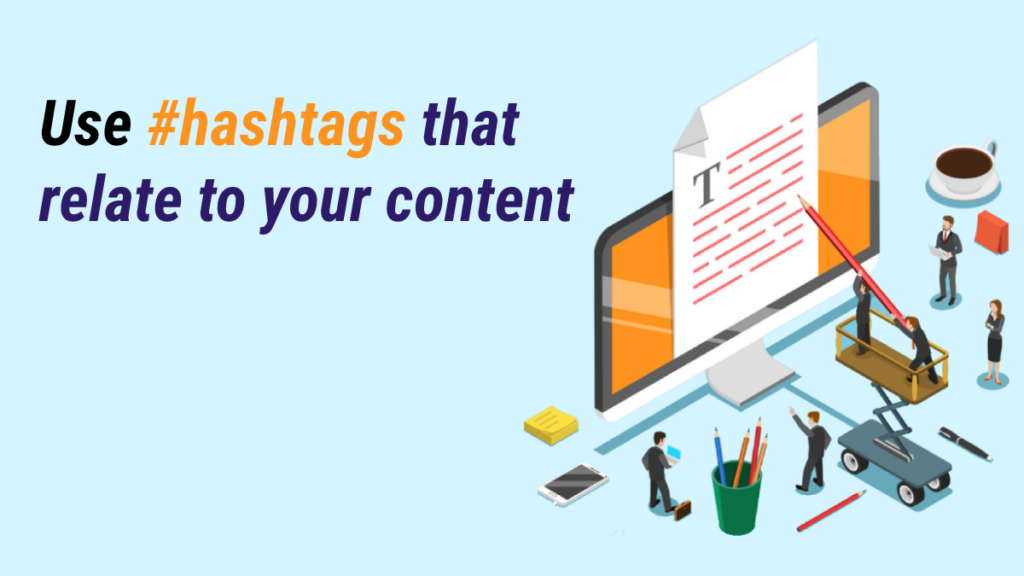 use content related hashtags