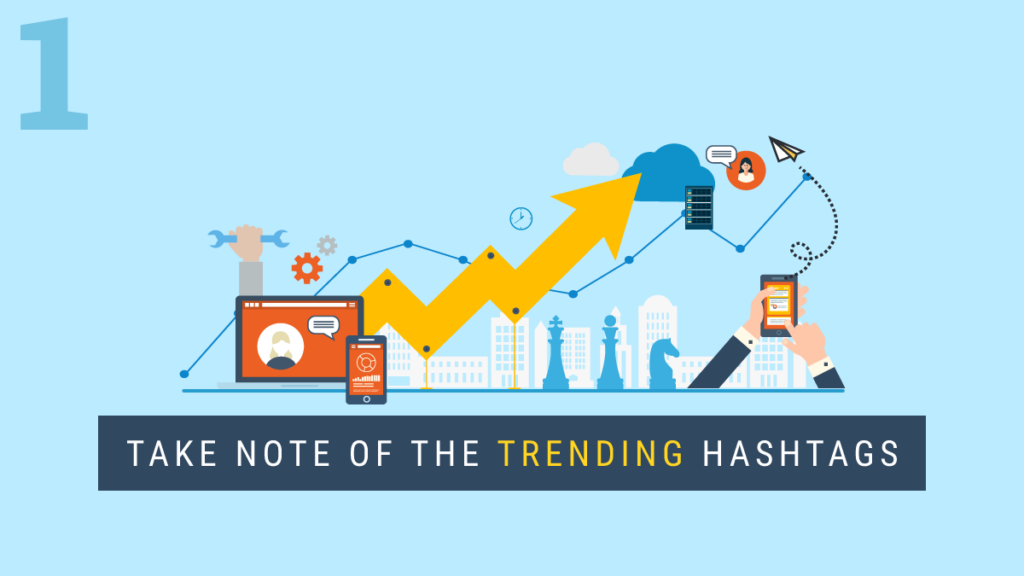 take note of trending hashtags