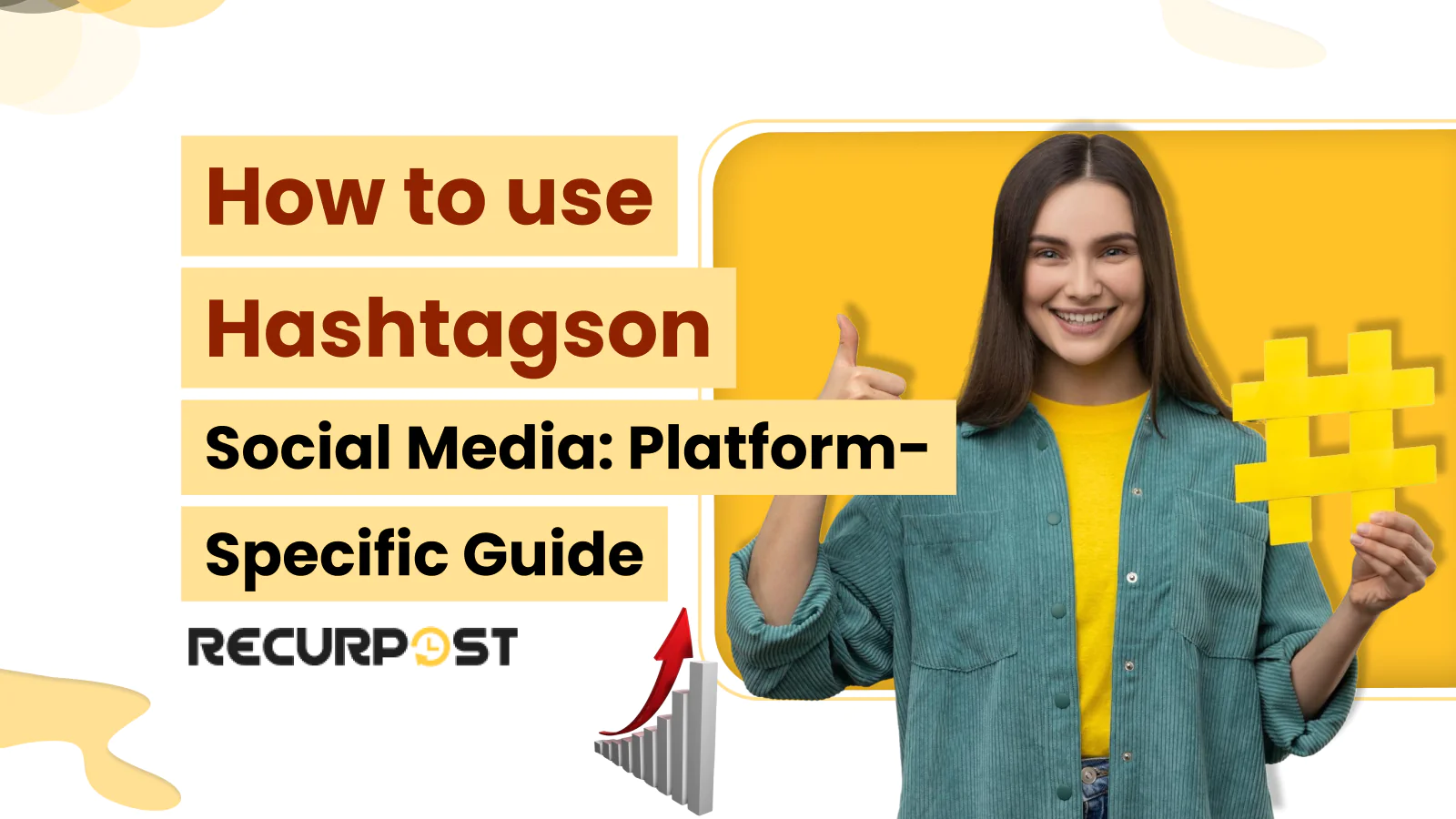 How to Use Hashtags on Social Media_ Platform-Specific Guide