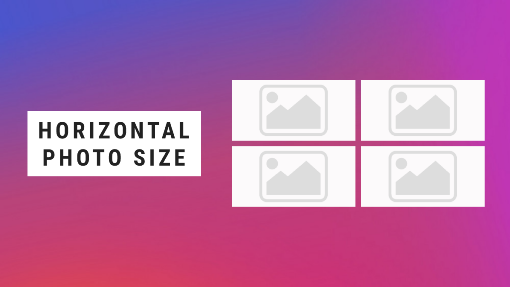 Instagram Horizontal Post Size Guide 