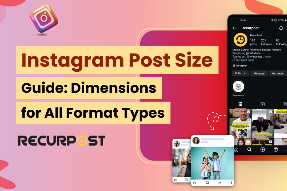 Instagram Post Size Guide- Dimensions for All Format Types