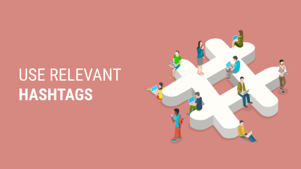 How To Go Viral on TikTok - use relevant hashtags