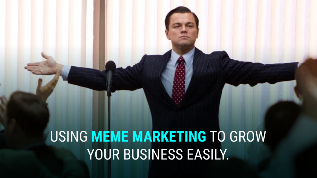 Meme Marketing Strategy To Grow Your Brand