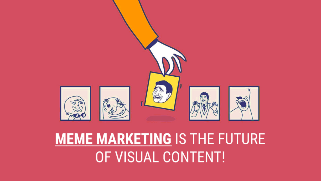 Meme marketing the future of visual content
