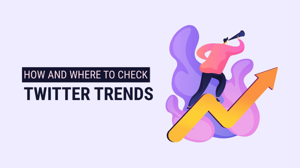 Twitter Trending Topics: How to Use Them Effectively