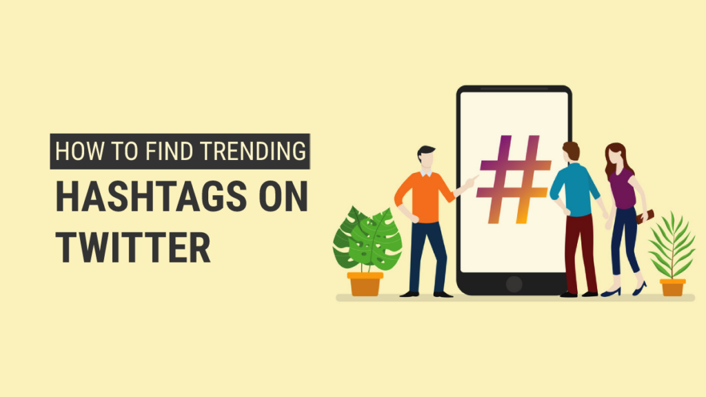 how-to-find-trending-hashtags-on-Twitter