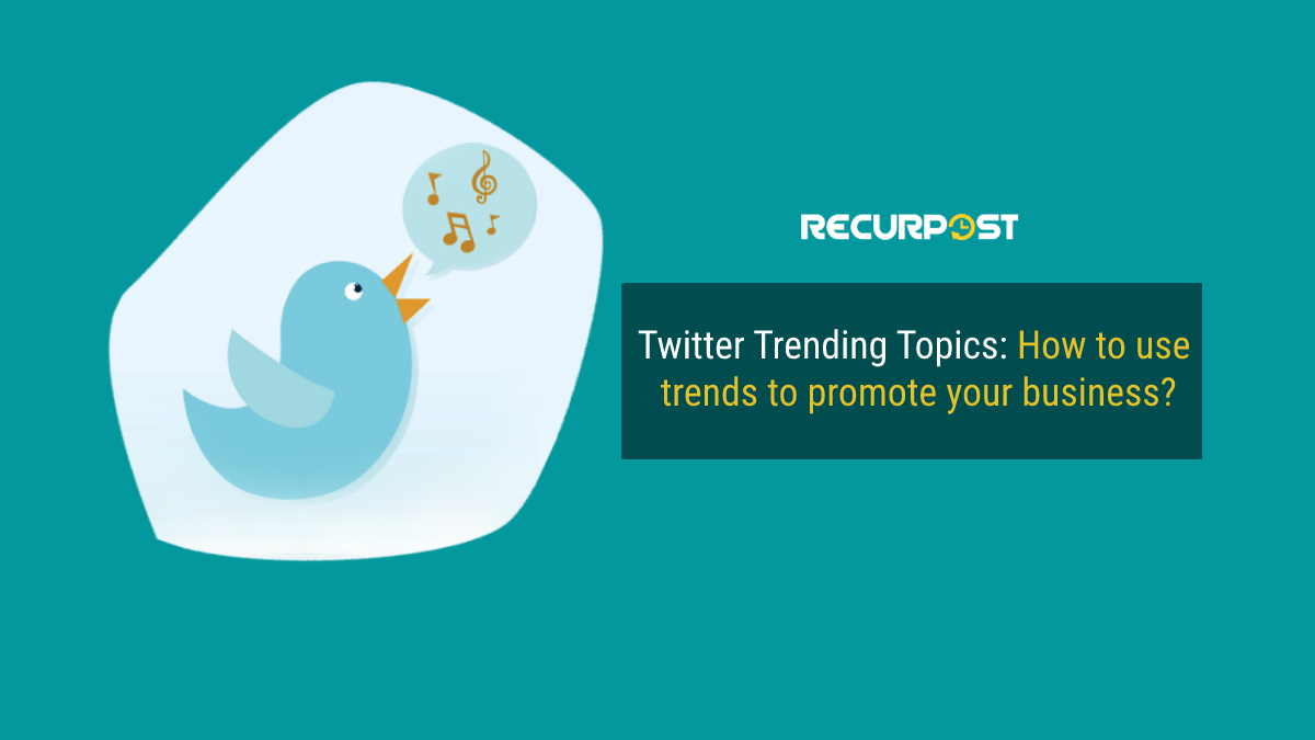 Twitter Trending Topics How To Use Trend To Promote Business