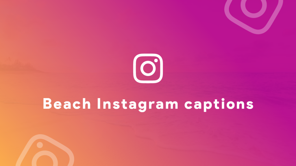 Beach instagram captions