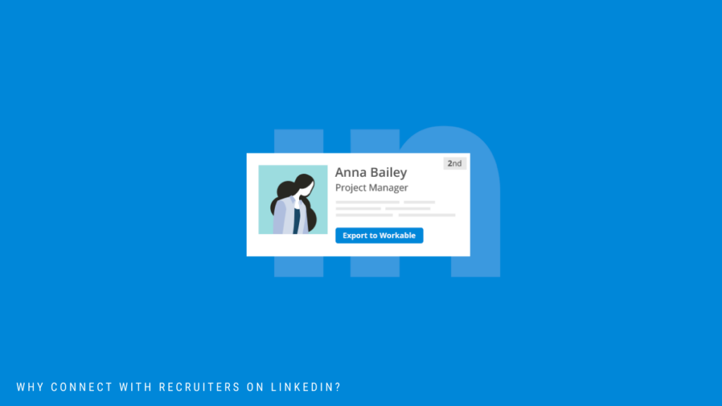 Connect with Recruiters on LinkedIn