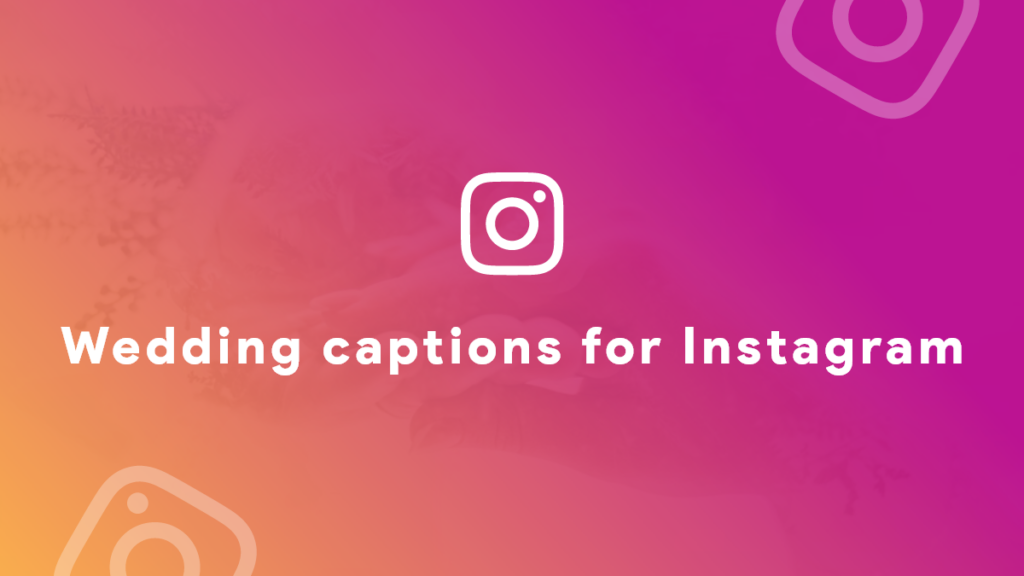 wedding instagram captions