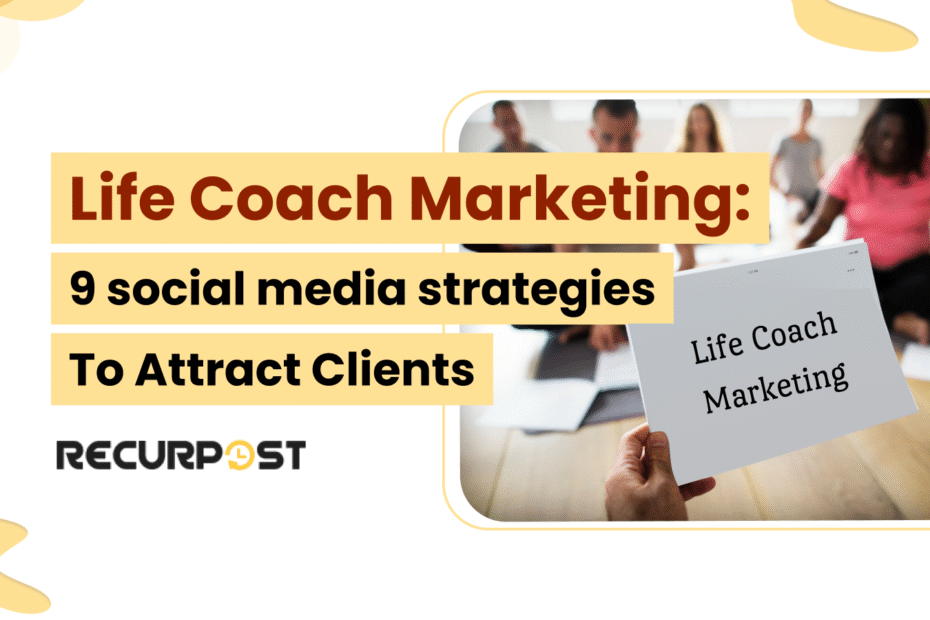 Life Coach Marketing_ 9 Social Media Strategies to Attract Clients