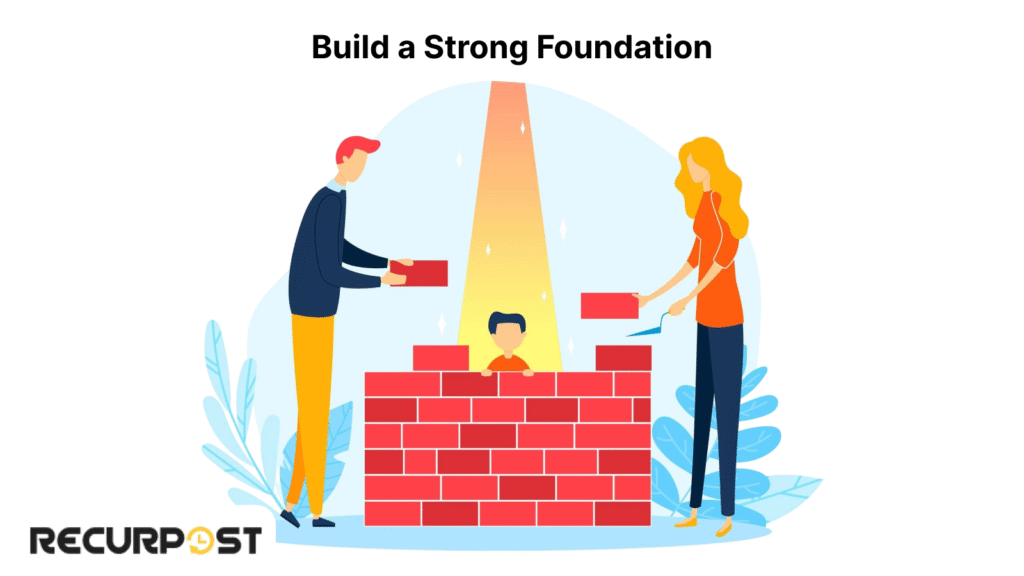 Build a Strong Foundation
