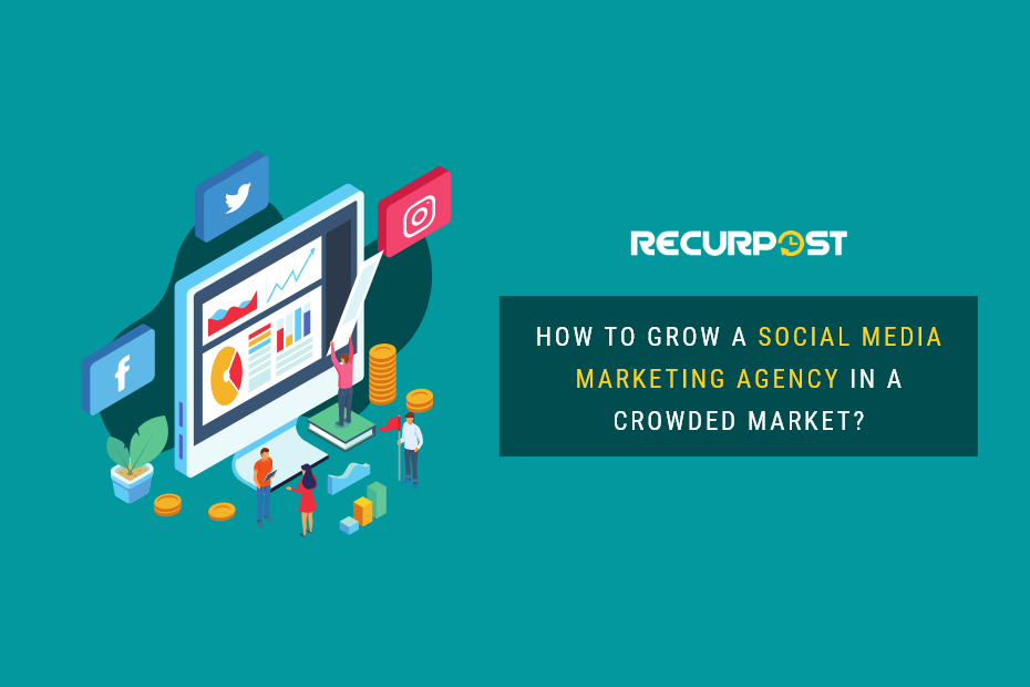 How To Grow A Social Media Marketing Agency