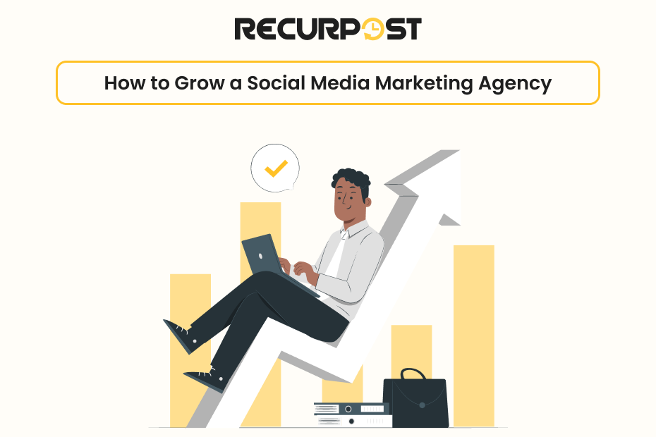 How to Grow a Social Media Marketing Agency