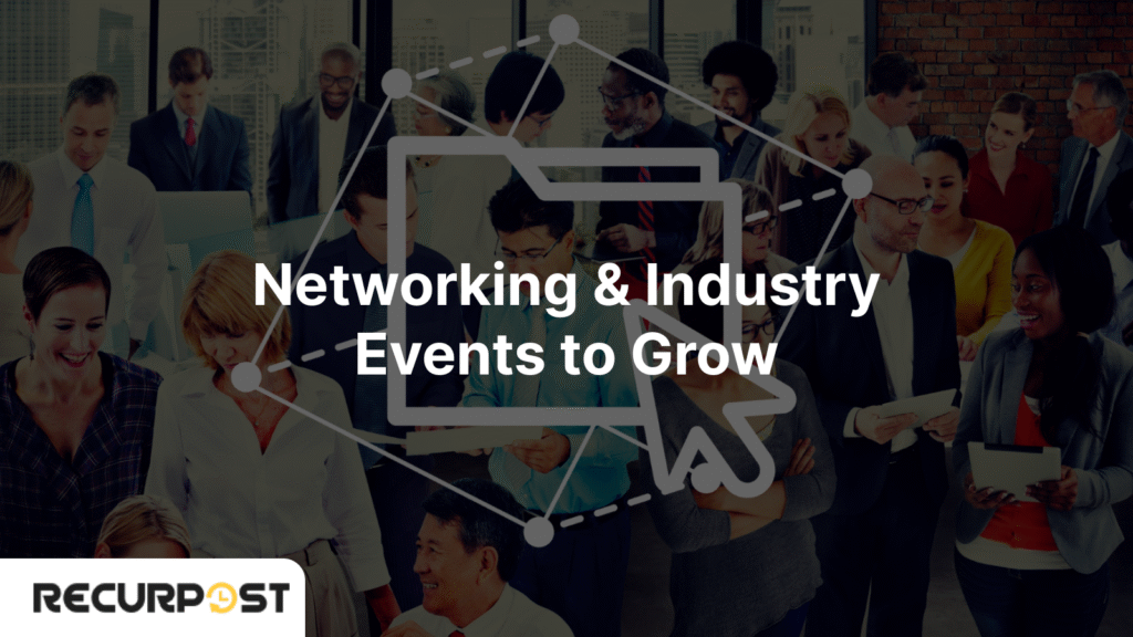 Networking Industry Events to Grow