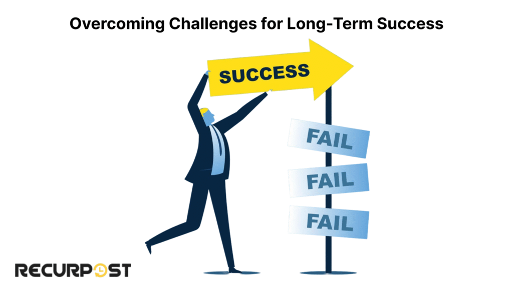 Overcoming Challenges for Long Term Success