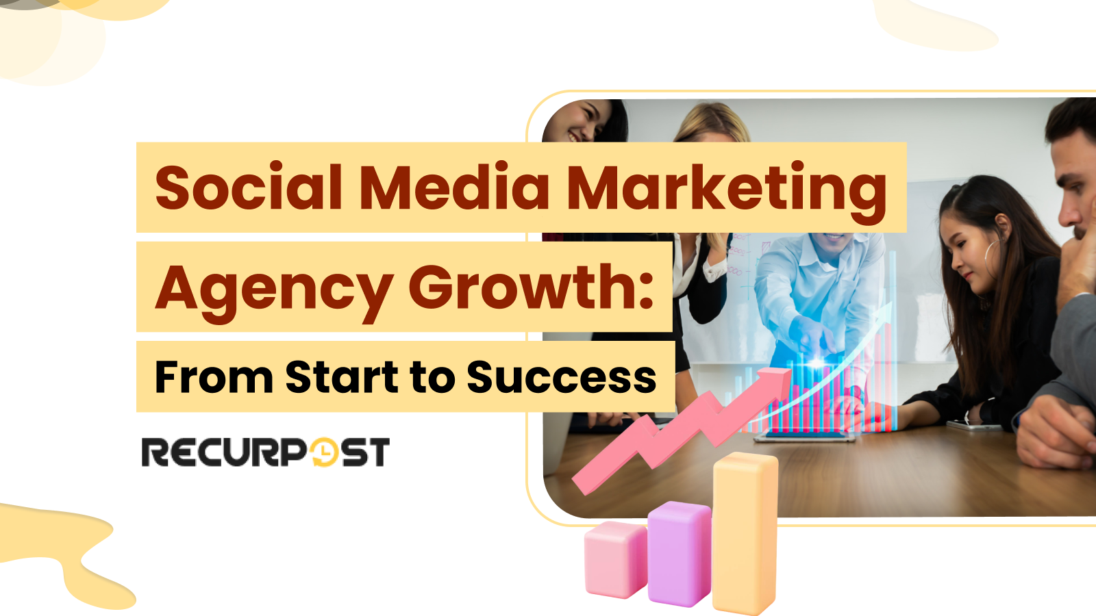 Social Media Marketing Agency Growth_ From Start to Success