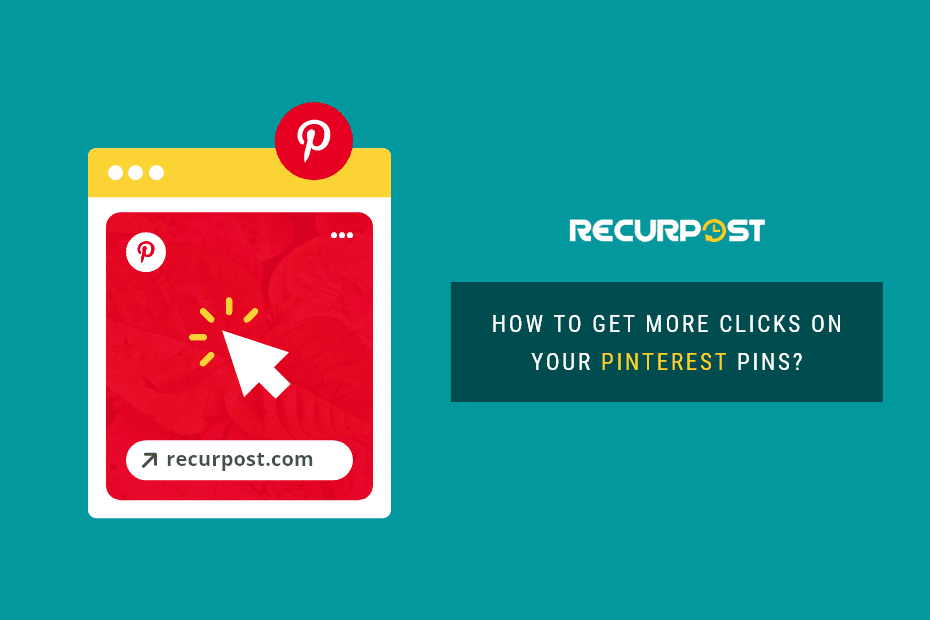 How to Get More Clicks on Your Pinterest Pins