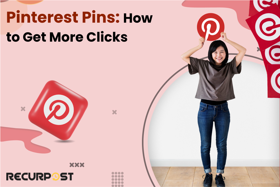 Pinterest Pins: How to Get More Clicks