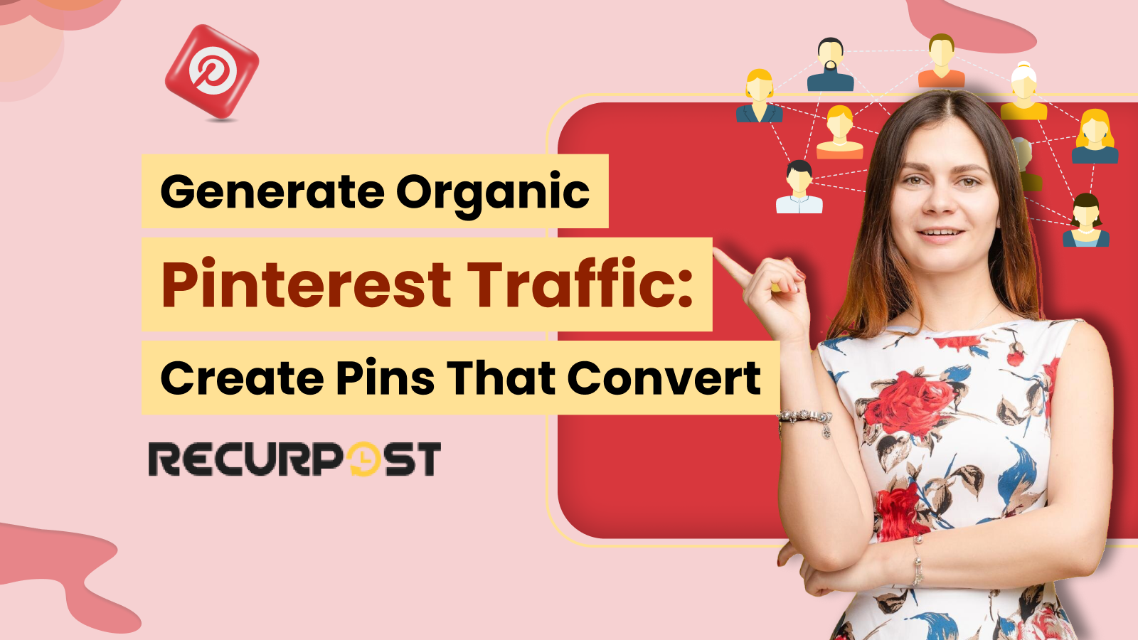 Generate Organic Pinterest Traffic: Create Pins That Convert