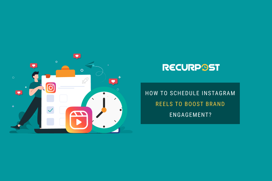 How To Schedule Instagram Reels to Boost Brand Engagement_
